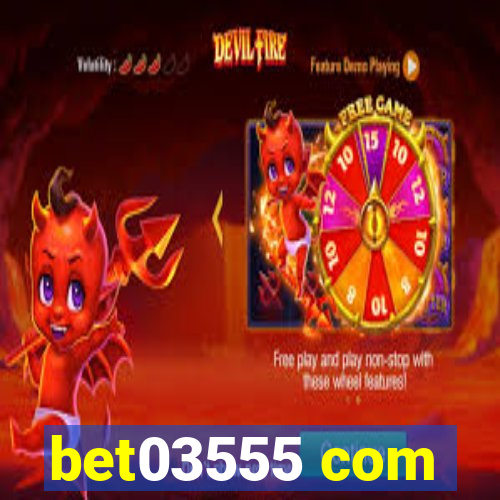 bet03555 com